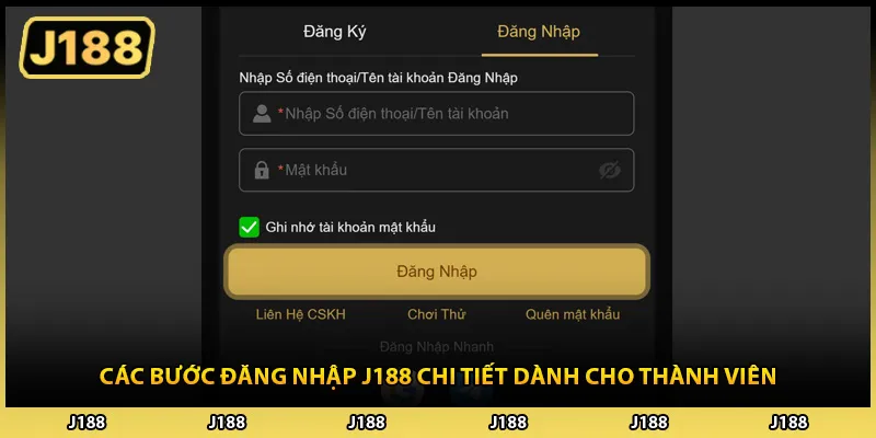 Các bước đăng nhập J188 chi tiết dành cho thành viên