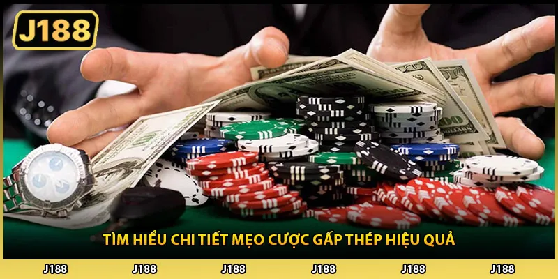 Tìm hiểu chi tiết mẹo cược gấp thép hiệu quả